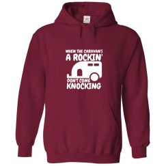 When The Caravan's A Rockin Don't Come Knocking Unisex Kids and Adults Pullover Hoodie